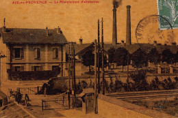 AIX-en-PROVENCE : La Manufacture D'allumettes - Tres Bon Etat - Aix En Provence