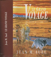 Les Enfants De La Terre - Tome 4 - Le Grand Voyage - Andere & Zonder Classificatie