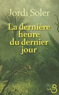 La Dernière Heure Du Dernier Jour - Andere & Zonder Classificatie