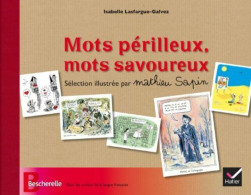 Bescherelle - Mots Périlleux Mots Savoureux - Sélection Illustrée Par Mathieu Sapin - Andere & Zonder Classificatie