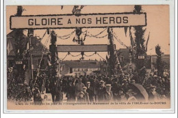 ISLE SUR LE DOUBS : L'arc De Triomphe Au Jour De L'inauguration Du Monument De La Ville - Très Bon état - Isle Sur Le Doubs