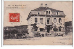 GILLEY : Hôtel De La Gare - Dromard-Noël Propriétaire - Très Bon état - Autres & Non Classés