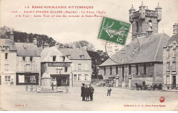 SAINT PIERRE EGLISE - La Place, L'Eglise Et La Tour - Très Bon état - Saint Pierre Eglise