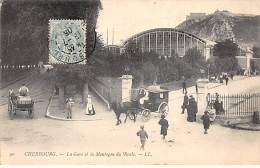 CHERBOURG - La Gare Et La Montagne Du Roule - Très Bon état - Cherbourg