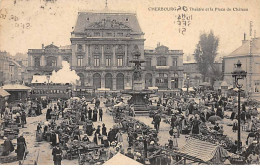 CHERBOURG - Le Théâtre Et La Place Du Château - Très Bon état - Cherbourg