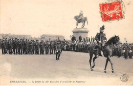 CHERBOURG - Le Défilé Du 15e Bataillon D'Artillerie De Forteresse - Très Bon état - Cherbourg