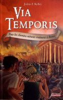 Via Temporis - Tome 03 - Tous Les Chemins Mènent Vraiment à Rome (03) - Otros & Sin Clasificación