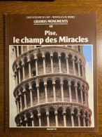 Revue Grands Monuments 40 Pise Le Champ Des Miracles Hachette - Sin Clasificación