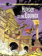 Valerian Vol. 8: Heroes Of The Equinox (Valerian And Laureline Band 8) - Otros & Sin Clasificación
