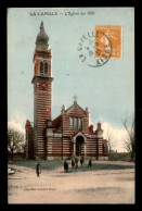 02 - LA CAPELLE - L'EGLISE EN 1921 - CARTE COLORISEE - Otros & Sin Clasificación