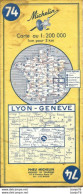 MICHELIN - N° 74 Au 200.000ème - LYON - GENEVE (1970) - Carte Stradali