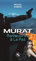 Manoeuvres à La Paz: Murat - Andere & Zonder Classificatie