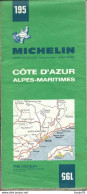 MICHELIN - N° 195 Au 100.000ème - AVEC RELIEF - CÔTE D'AZUR - ALPES-MARITIMES (1982) - Carte Stradali