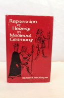 Repression Of Heresy In Medieval Germany. - Andere & Zonder Classificatie