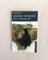 Johannes Trithemius. Der Schwarze Abt. ( Reihe Biografie 5). - 4. Neuzeit (1789-1914)