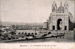 CPA Marseille Bouches Du Rhône, Cathedrale, Vue Sur Le Port - Andere & Zonder Classificatie