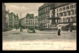 57 - METZ - PLACE ST-LOUIS - Metz