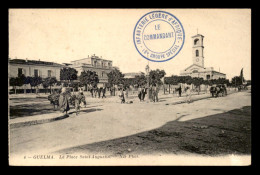 ALGERIE - GUELMA - LA PLACE ST-AUGUSTIN - CACHET INFANTERIE LEGERE D'AFRIQUE 18E GROUPE SPECIAL - Guelma