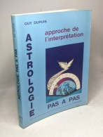 Astrologie Pas à Pas - Approche De L'interprétation - Psychology/Philosophy