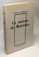 La Maison De Matriona Suivie De L'inconnu De Kretchetovka Et Pour Le Bien De La Cause - Andere & Zonder Classificatie