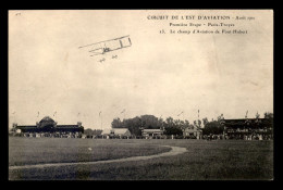 AVIATION - CIRCUIT DE L'EST AOUT 1910 - LE CHAMP D'AVIATION DE PONT-HUBERT - ....-1914: Precursors