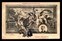 AVIATION - HOMMAGE AUX AVIATEURS - HONNEUR A DELAGRANGE - ....-1914: Précurseurs