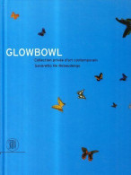GlowBowl. Collection Privée D'art Contemporain Sandretto De Rebaudengo. Ediz. Illustrata - Other & Unclassified