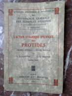 G Schaffer E Le Bretonl'action Dynamique Spécifique Des Prothermann Cie - Autres & Non Classés