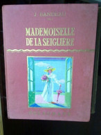 J Sandeau Mademoiselle De La Seiglière Delagrave - Autres & Non Classés