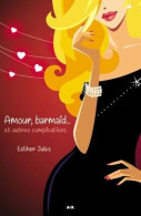 Amour Barmaid... Et Autres Complications - Autres & Non Classés