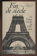 PARIS - FIN DE SIECLE PAR EUGEN WEBER - EDITION FRANCE LOISIR 1998 - Parijs