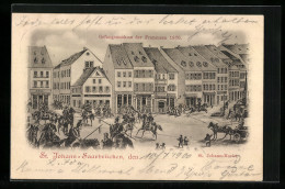 AK Saarbrücken-St. Johann, Markt Mit Gefangennahme Der Franzosen 1870  - Saarbruecken