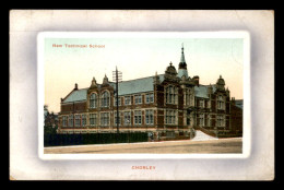 ROYAUME-UNI - ANGLETERRE - CHORLEY - NEW TECHNICAL SCHOOL - Other & Unclassified