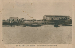 MAURITANIE ROSSO - Le Marché Et Une Factorerie - état - Mauritanië