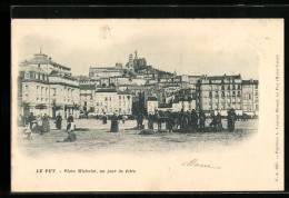 CPA Le Puy, Place Michelet, Un Jour De Foire  - Other & Unclassified