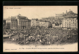 CPA Le Puy, La Place Michelet Un Jour De Foire Marchè Aux Betes à Cornes  - Other & Unclassified