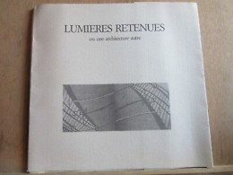 Lumières Retenues Ou Une Architecture Autre - Andere & Zonder Classificatie