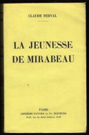 LA JEUNESSE DE MIRABEAU Par Claude Ferval - Andere & Zonder Classificatie