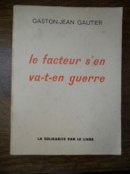 Le Facteur S'en Va-t-en Guerre La Solidarité Par Le Livre - Andere & Zonder Classificatie