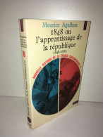 1848 OU L'APPRENTISSAGE DE LA REPUBLIQUE 1848 Poche - Andere & Zonder Classificatie