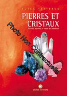 Pierres Et Cristaux : Pouvoirs Naturels Et Vertus Des Minéraux - Andere & Zonder Classificatie