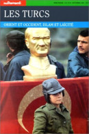 Les Turcs : Orient Et Occident Islam Et Laïcité - Andere & Zonder Classificatie