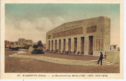 AISNE - St-QUENTIN - Le Monument Aux Morts ( 1557 - 1870 - 1914 - 1918 ) Edition E. Harmighies - N° 27 - Saint Quentin