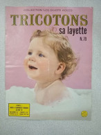 Revue Tricotons Sa Layette N° 79 - Zonder Classificatie