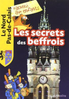 Secrets Des Beffrois - Autres & Non Classés