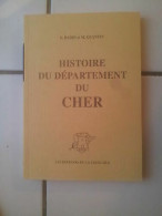 Badin Histoire Du Département Du CHER Ouvrage De 1847 - Autres & Non Classés