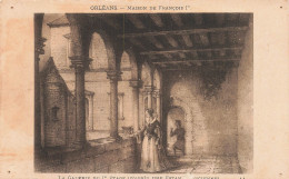 45 ORLEANS  LA MAISON DE FRANCOIS PREMIER - Orleans