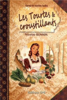 Carnets De Recettes Faciles Les Tourtes Et Croustillants - Autres & Non Classés