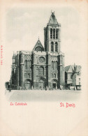 93 SAINT DENIS LA CATHEDRALE - Saint Denis