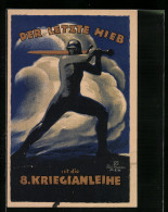 AK Kampfbereiter Soldat Mit Schwert, Der Letzte Hieb Ist Die 8. Kriegsanleihe  - Weltkrieg 1914-18